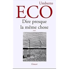 Dire presque la m�me chose : Exp�riences de traduction