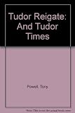 Tudor Reigate and Tudor times