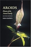 Aroids: Plants of the Arum Family: Plants If the Arum Family