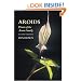 Aroids: Plants of the Arum Family: Plants If the Arum Family