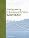 Site Engineering for Landscape Architects Workbook