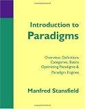Introduction to Paradigms: Overview, Definitions, Categories, Basics, Optimizing Paradigms & Paradigm Engines