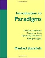 Introduction to Paradigms: Overview, Definitions, Categories, Basics, Optimizing Paradigms & Paradigm Engines