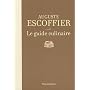 Le guide culinaire : Aide-m�moire de cuisine prati&hellip de Auguste Escoffier