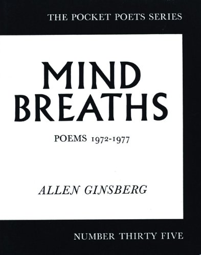 Mind Breaths: Poems 1972-1977 (City Lights Pocket Poets Series), by Allen Ginsberg