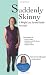 Suddenly Skinny: A Weight Loss Survival Guide
