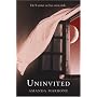 Uninvited