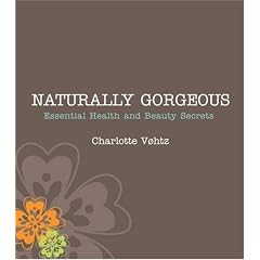Naturally Gorgeous by Charlotte Vohtz