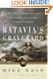 Batavia's Graveyard: The True Story of the Mad Heretic Who Led History's Bloodiest Meeting