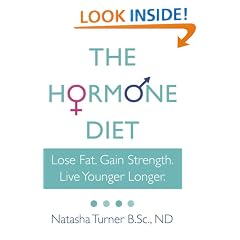 The Hormone Diet: Lose Fat. Gain Strength. Live Younger Longer.