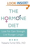 The Hormone Diet: Lose Fat. Gain Strength. Live Younger Longer.