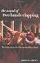 The Sound of Two Hands Clapping: The Education of a Tibetan Buddhist Monk