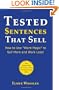 Tested Sentences That Sell: How To Use "Word Magic" To Sell More And Work Less!
