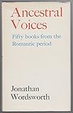 Ancestral voices : fifty books from the Romantic period