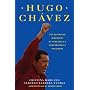 Hugo Chavez: The Definitive Biography of Venezuela's Controversial President