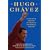 Hugo Chavez: The Definitive Biography of Venezuela's Controversial President