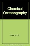 Chemical oceanography. Vol.7