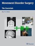 Movement Disorder Surgery: The Essentials