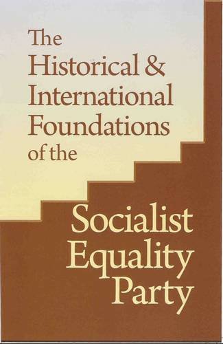The Historical and International Foundations of the Socialist Equality Party (US)