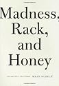 Madness, Rack, and Honey: Collected Lectures