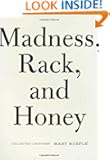 Madness, Rack, and Honey: Collected Lectures