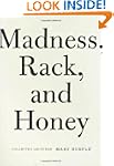 Madness, Rack, and Honey: Collected L...