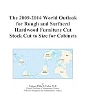 41jjndoN7fL. SL160  The 2009 2014 World Outlook for Rough and Surfaced Hardwood Furniture Cut Stock Cut to Size for Cabinets