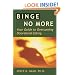 Binge No More: Your Guide to Overcoming Disordered Eating with Other