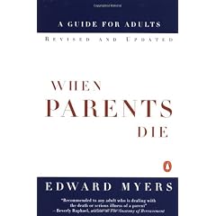 When Parents Die: A Guide for Adults