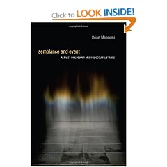 Semblance and Event: Activist Philosophy and the Occurrent Arts (Technologies of Lived Abstraction) (Technologies of Lived Abstraction Series)