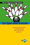 Produkt-Bild: Ein Spiel ohne Grenzen: Wirtschaft und Politik Weltmachtampitionen in Deutschland 1817 bis heute
