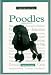   - A New Owner's Guide to Poodles
