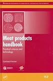 Meat products handbook: Practical science and technology (Woodhead Publishing in Food Science, Technology and Nutrition)