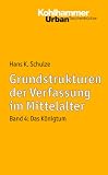 Produkt-Bild: Grundstrukturen der Verfassung im Mittelalter, Bd. 4: Das K&ouml;nigtum