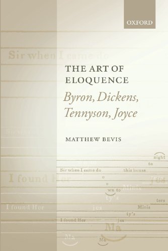 The Art of Eloquence: Byron, Dickens, Tennyson, Joyce