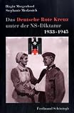 41jkK5AS4ZL. SL160  Das Deutsche Rote Kreuz unter der NS Diktatur 1933 1945