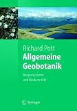Allgemeine Geobotanik: Biogeosysteme und Biodiversit&auml;t (Springer-Lehrbuch) - Richard Pott
