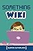 Something Wiki