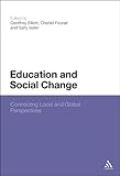 Education and social change : connecting local and global perspectives