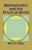 Mathematics and the Physical World (Dover Books on Mathematics)