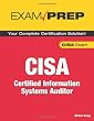 CISA Exam Prep: Certified Information Systems Auditor