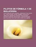 Pilotos de Fórmula 1 de Inglaterra: Lewis Hamilton, Nigel Mansell, Jenson Button, Damon Hill, John Surtees, Johnny Herbert, Graham Hill (Spanish Edition)