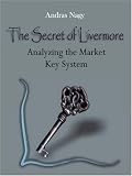 The Secret of Livermore: Analyzing the Market Key System