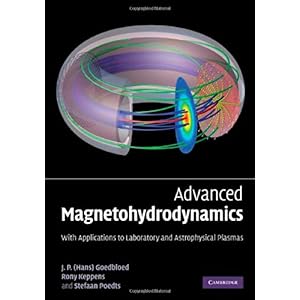 【クリックで詳細表示】Advanced Magnetohydrodynamics： With Applications to Laboratory and Astrophysical Plasmas [ハードカバー]