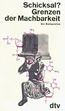 Schicksal? Grenzen der Machbarkeit - Ein Symposion - (Broschiert) - Odo Marquard, Josef van Ess, Reinhart Koselleck, Hans-J&uuml;rgen Eysenck, Friedrich August v. Hayek, Wolfgang Brezinka, Richard Lange, Heinrich Herzog, Manfred Eigen