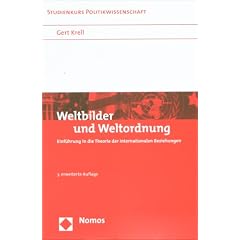 Weltbilder und Weltordnung: Einf�hrung in die Theorie der Internationalen Beziehungen