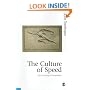 The Culture of Speed: The Coming of Immediacy (Published in association with Theory, Culture & Society)