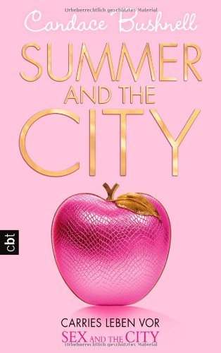 Produkt-Bild: Summer and the City - Carries Leben vor Sex and the City: Band 2