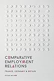 Comparative employment relations : France, Germany and Britain