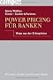 Power Pricing f�r Banken: Wege aus der Ertragskrise